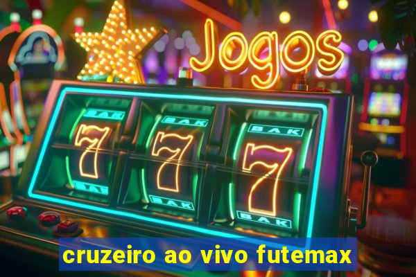 cruzeiro ao vivo futemax